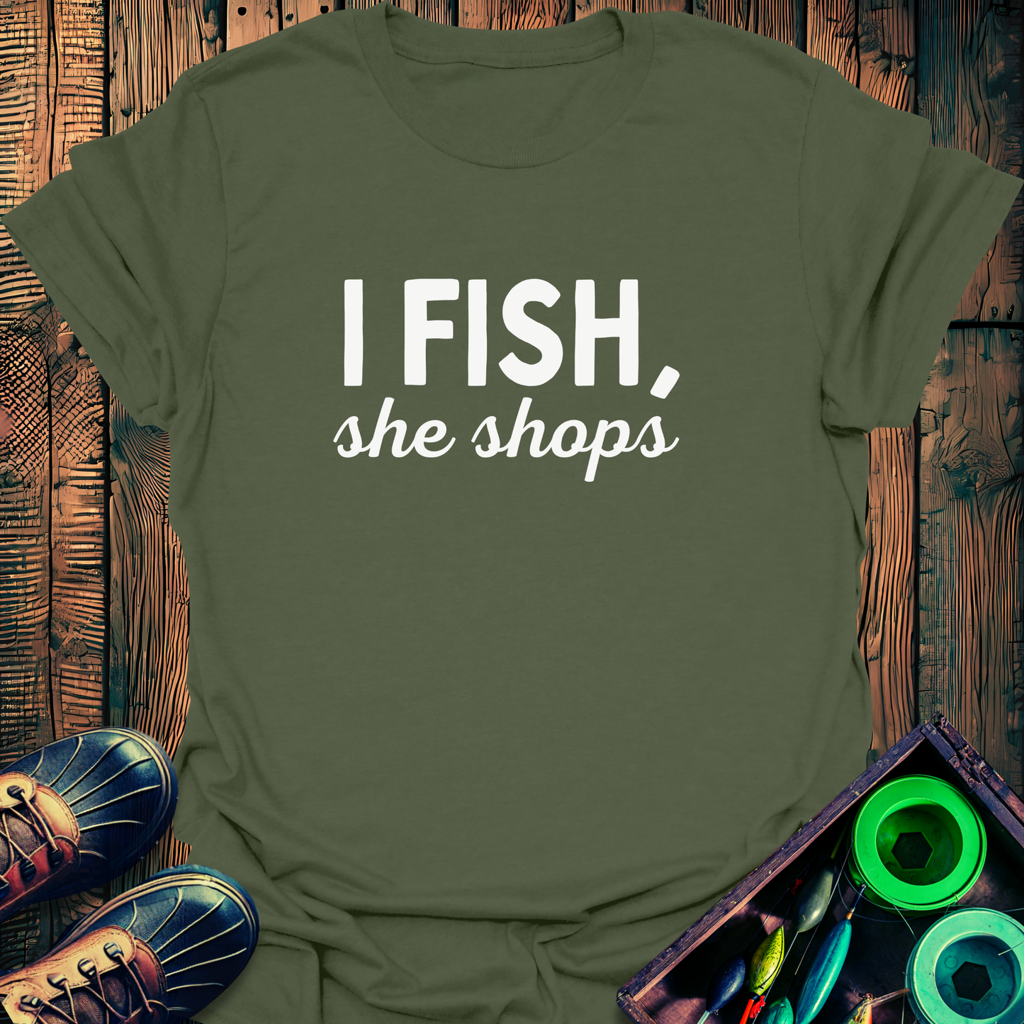 I Fish, She Shops T-Shirt
