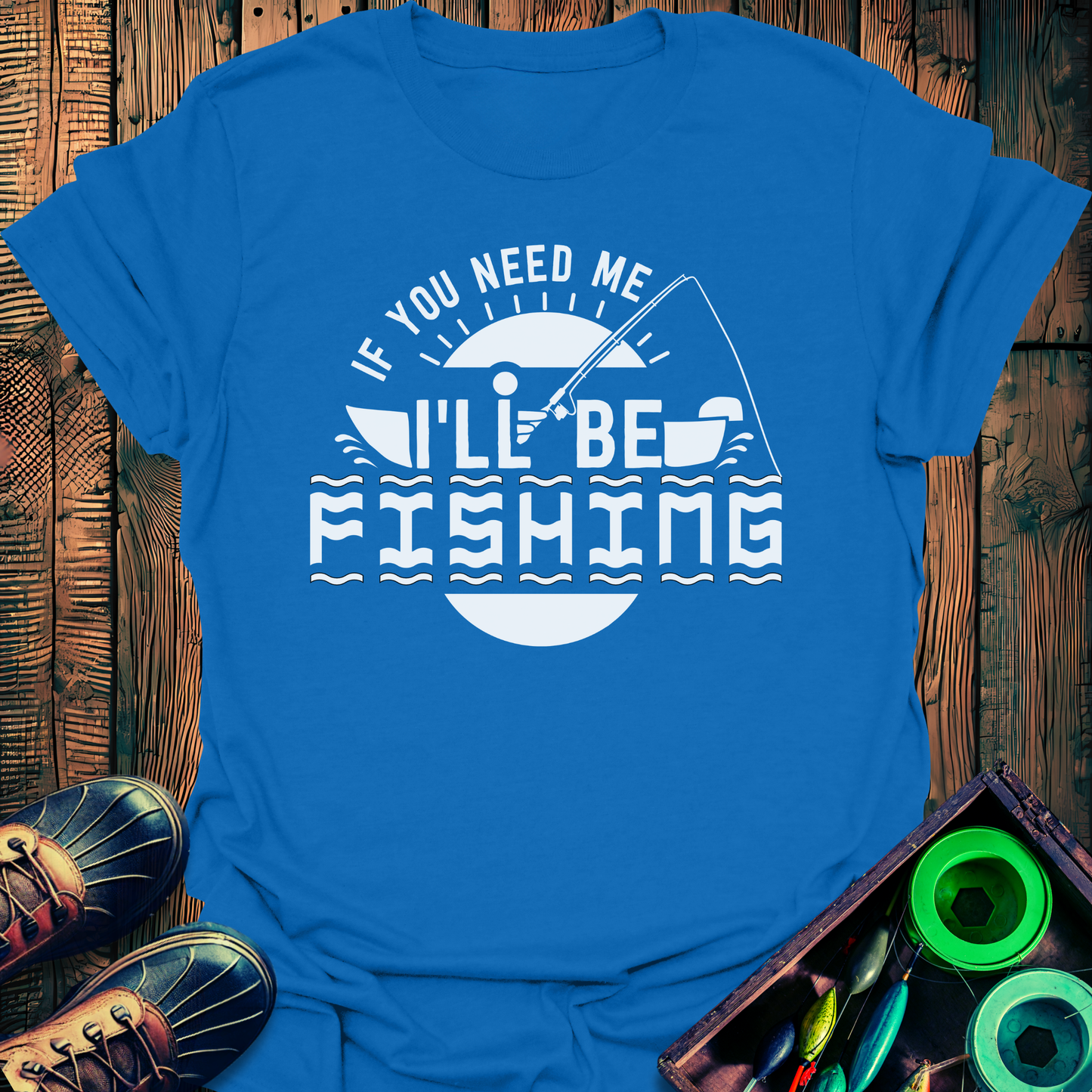 I'll Be Fishing T-Shirt