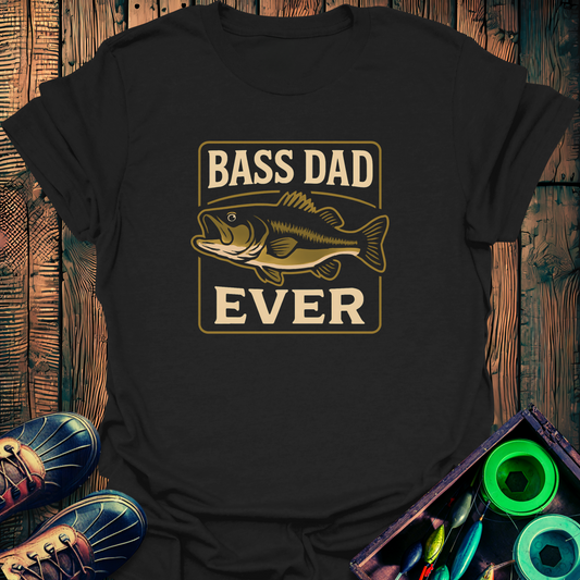 Bass Dad Ever T-Shirt