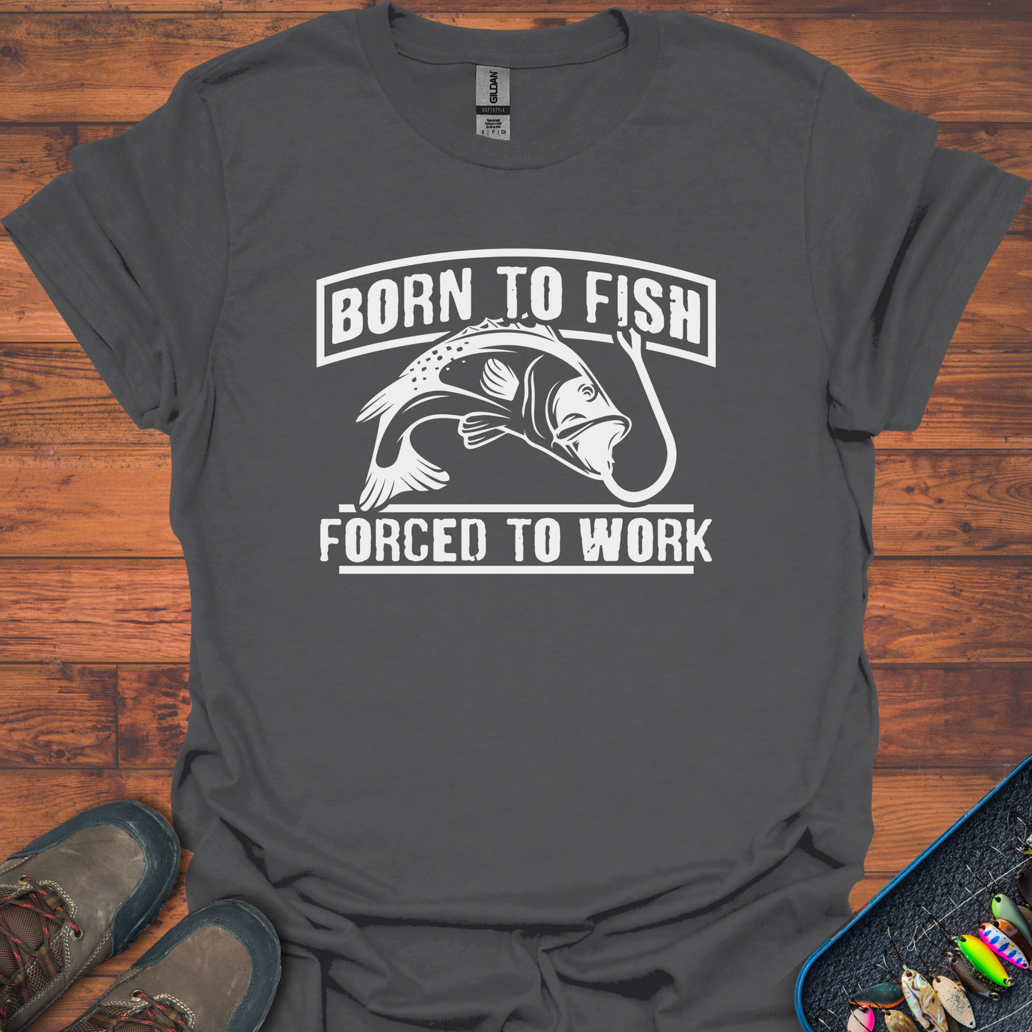 Born To Fish, Forced To Work T-Shirt