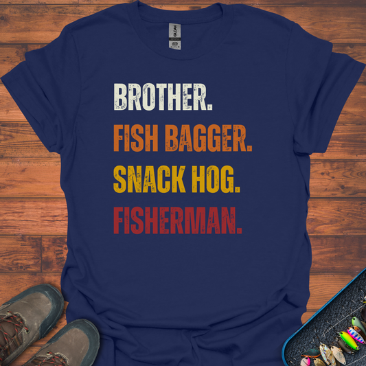 Brother, Snack Hog, Fisherman T-Shirt