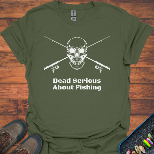 Dead Serious About Fishing T-Shirt