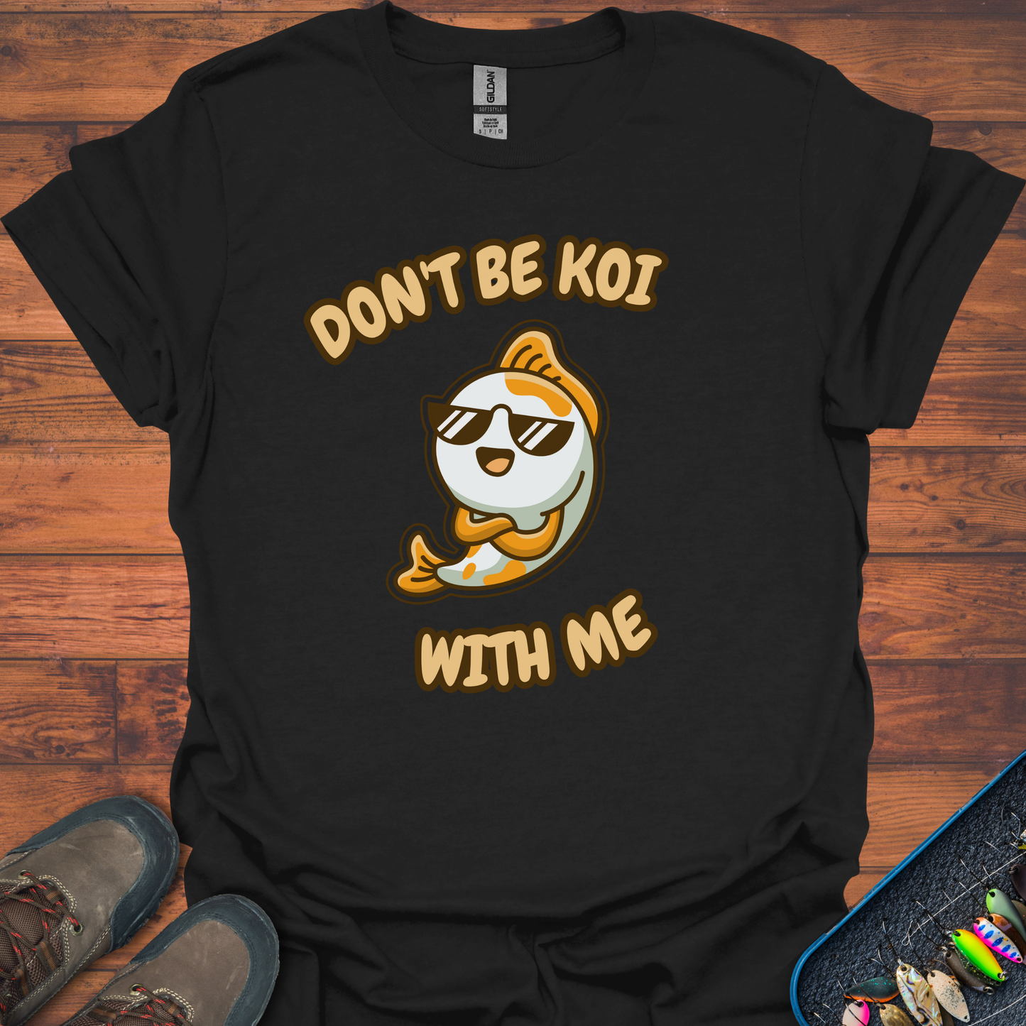 Don't Be Koi With Me T-Shirt