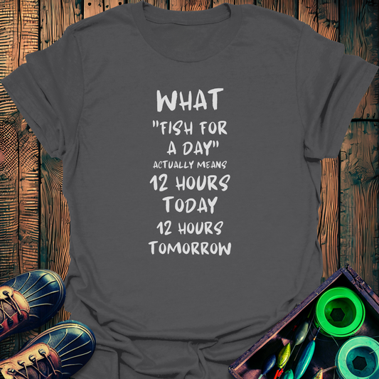 Fish For A Day T-Shirt