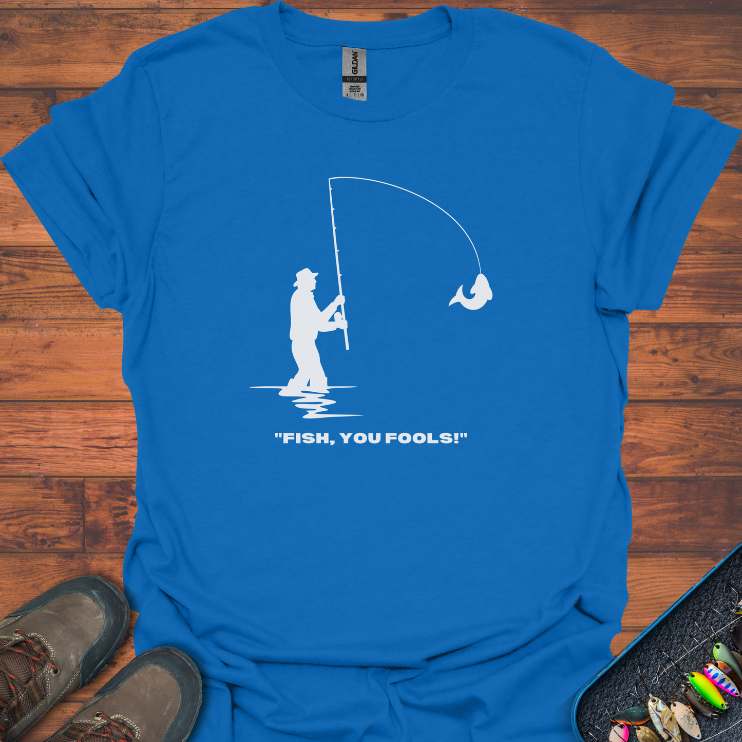 Fish, You Fools T-Shirt