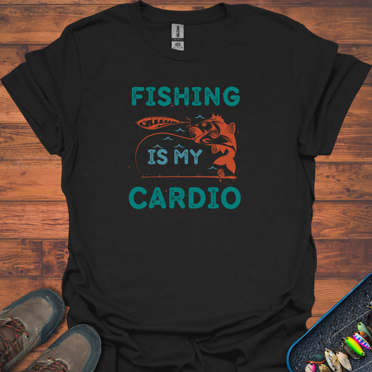 Fishing Is My Cardio T-Shirt