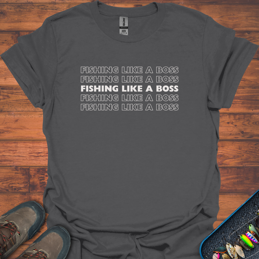 Fishing Like A Boss T-Shirt