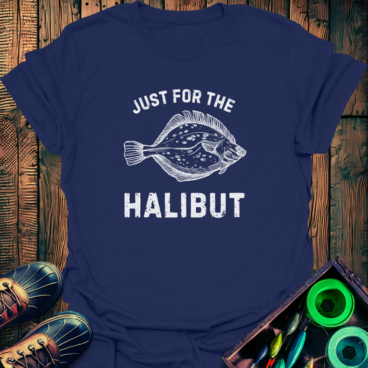 For The Halibut T-Shirt