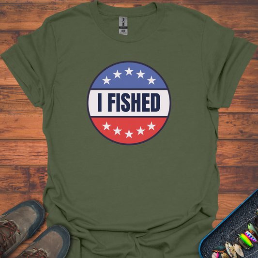 I Fished T-Shirt