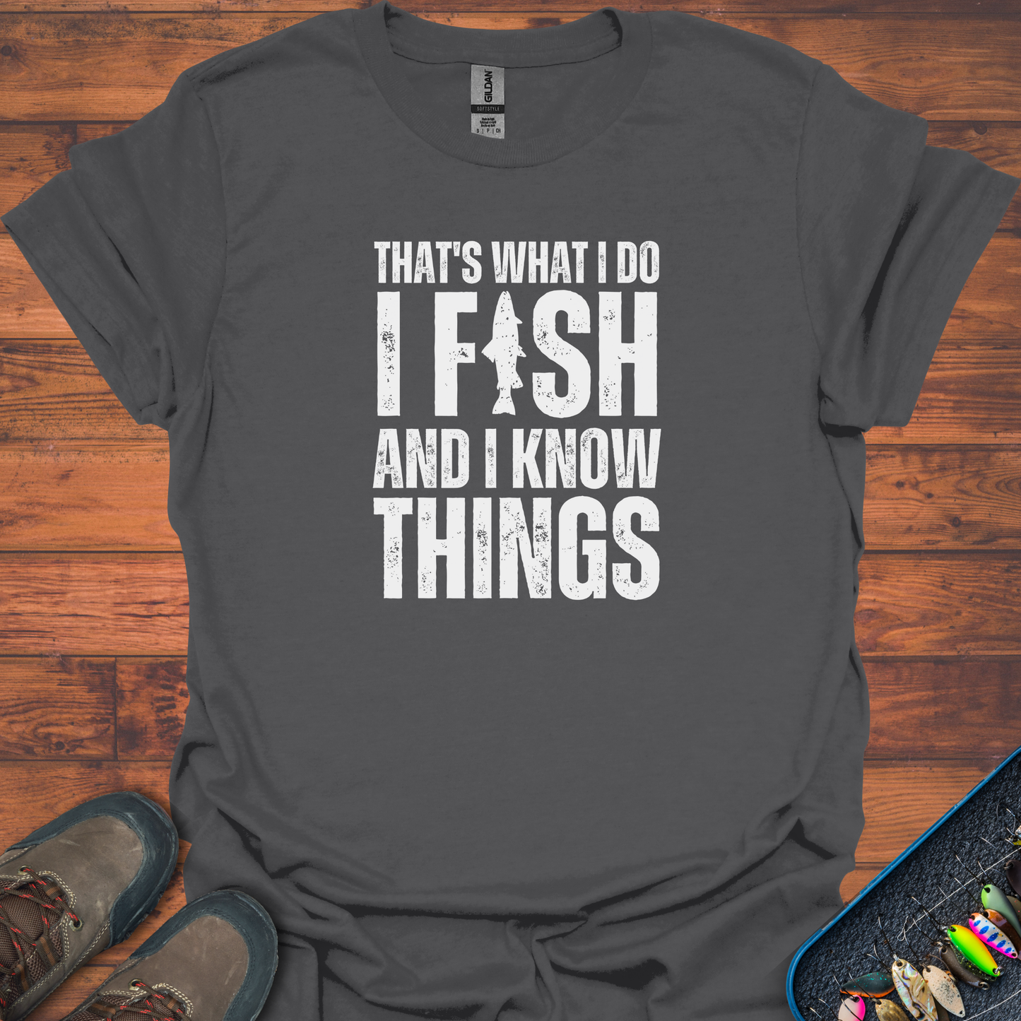 I Fish And Know Things T-Shirt