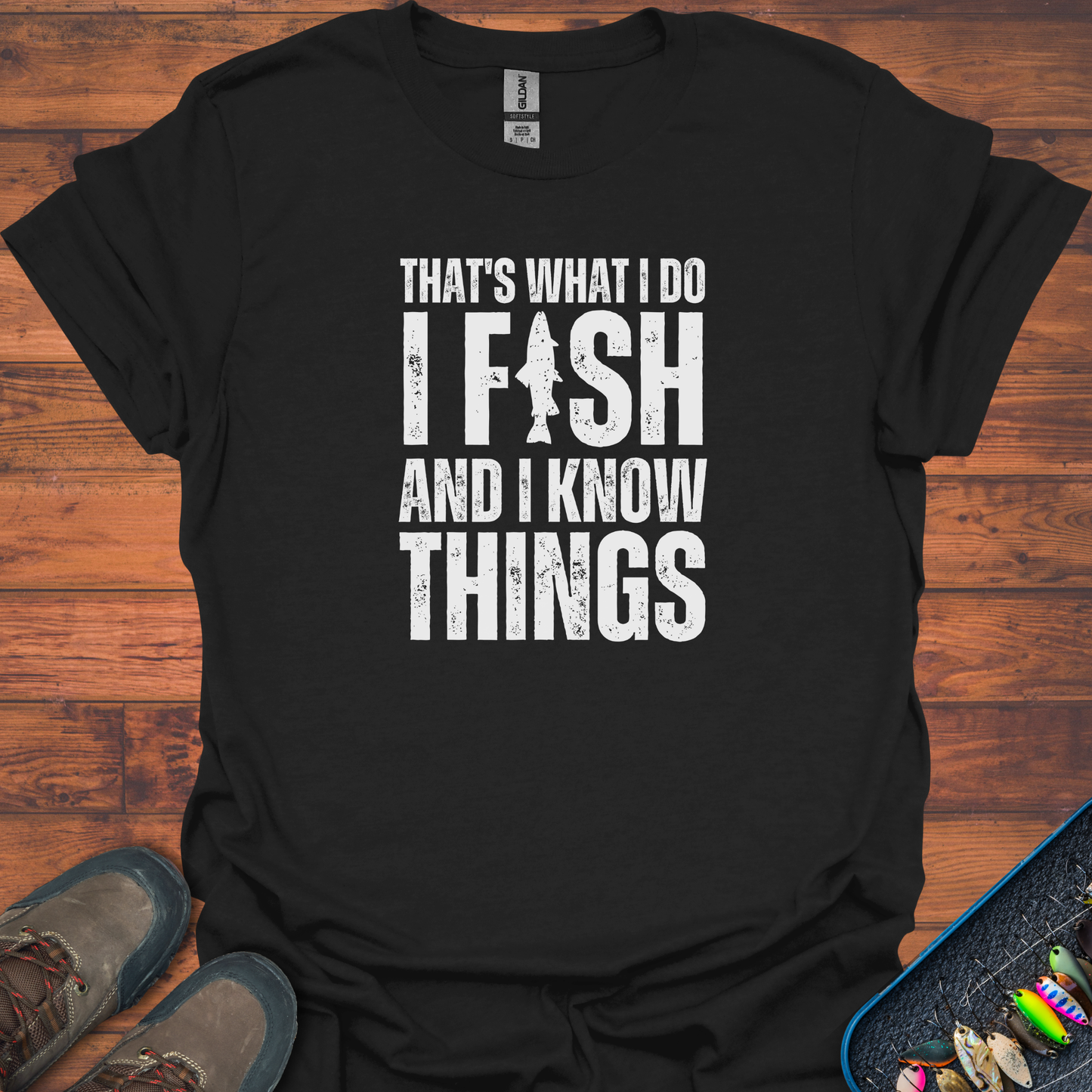 I Fish And Know Things T-Shirt