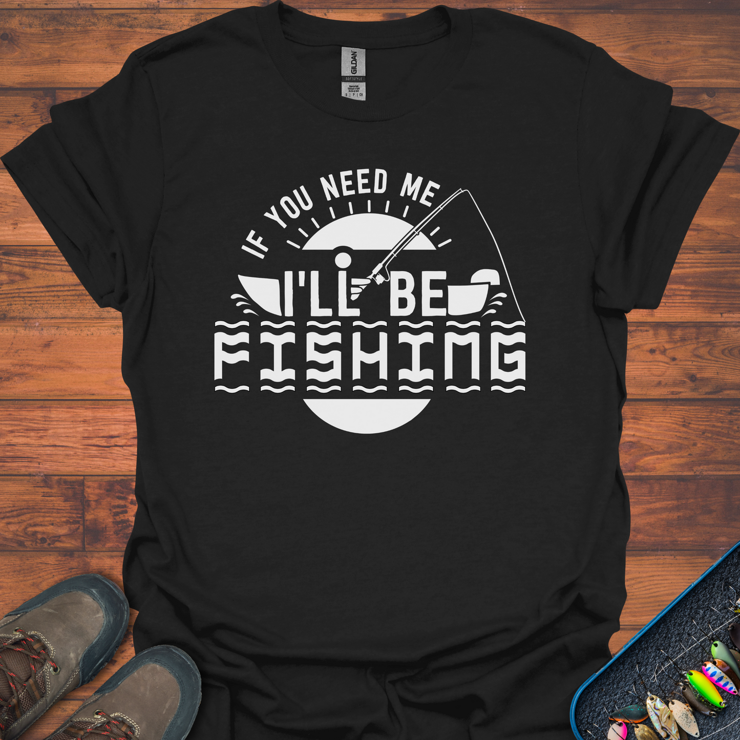 I'll Be Fishing T-Shirt