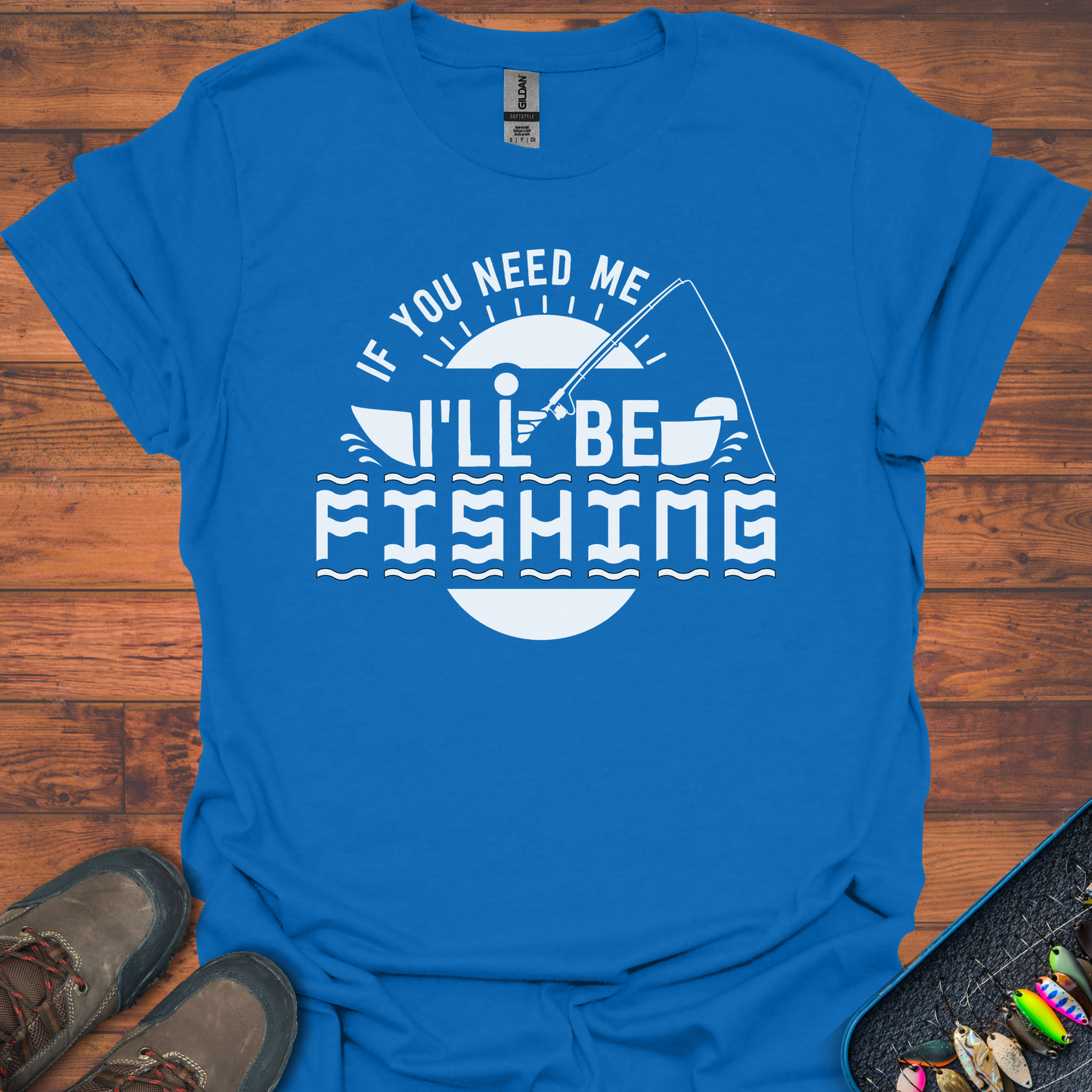 I'll Be Fishing T-Shirt