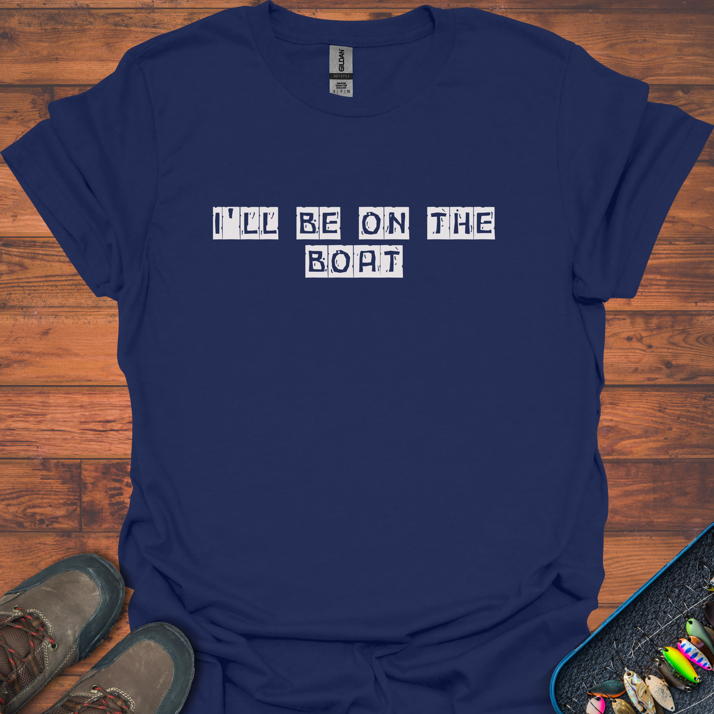 I'll Be On The Boat T-Shirt