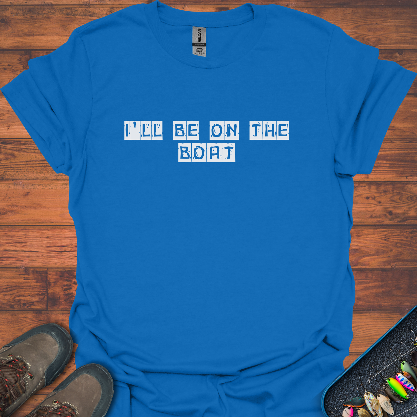 I'll Be On The Boat T-Shirt