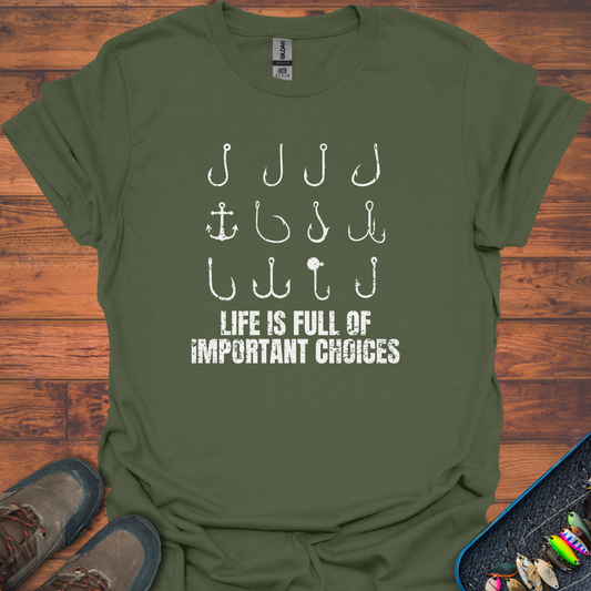 Important Hook Choices T-Shirt