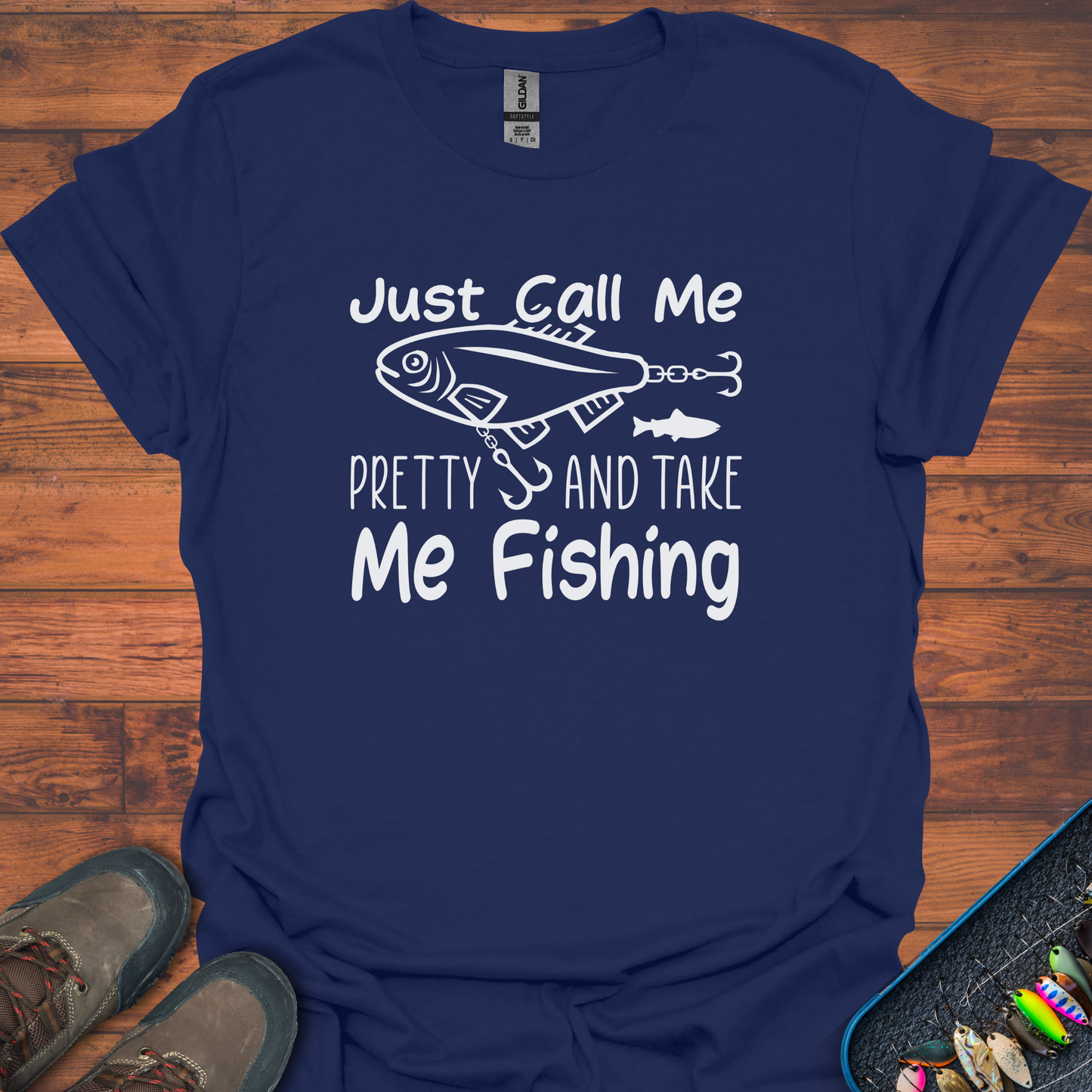 Just Take Me Fishing T-Shirt