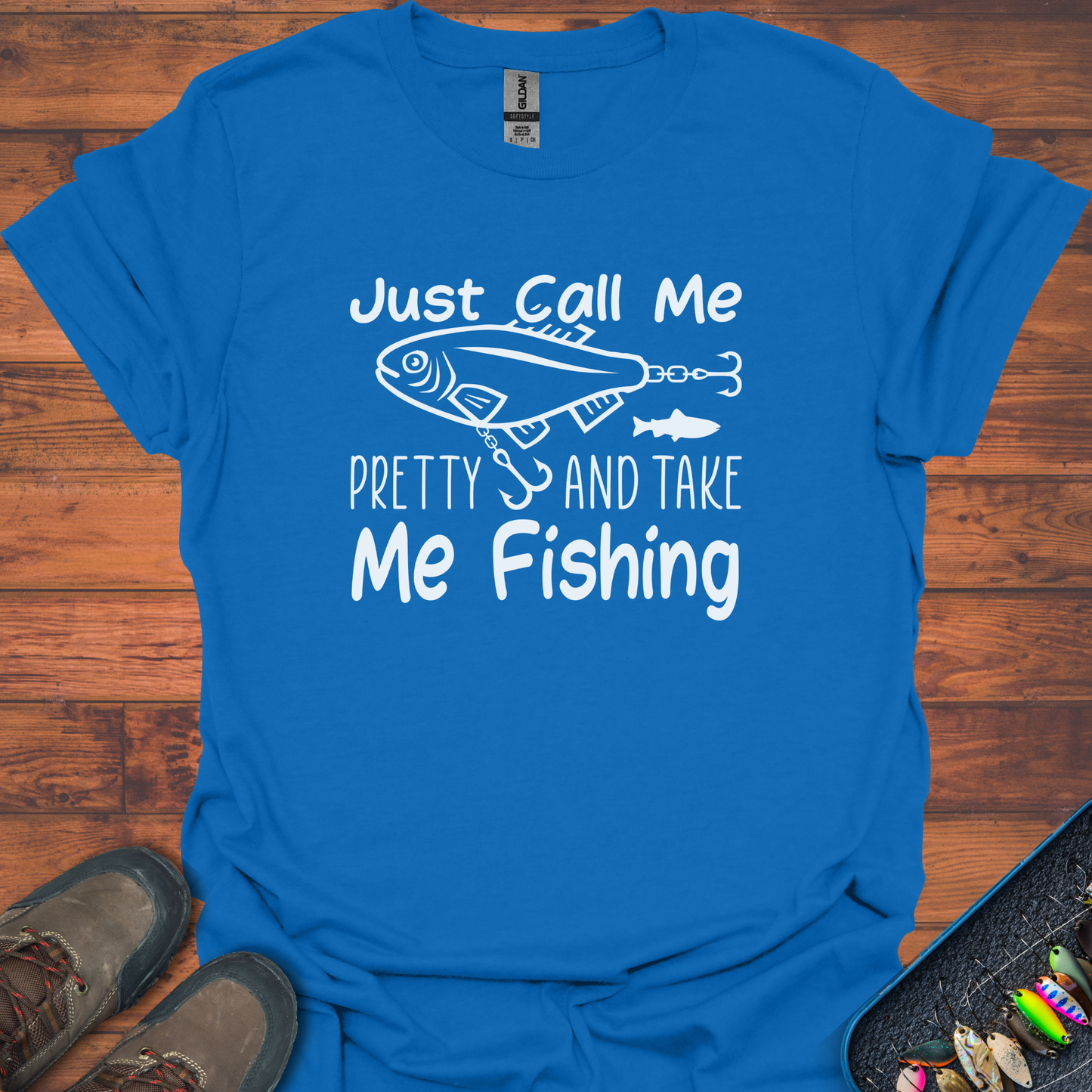 Just Take Me Fishing T-Shirt