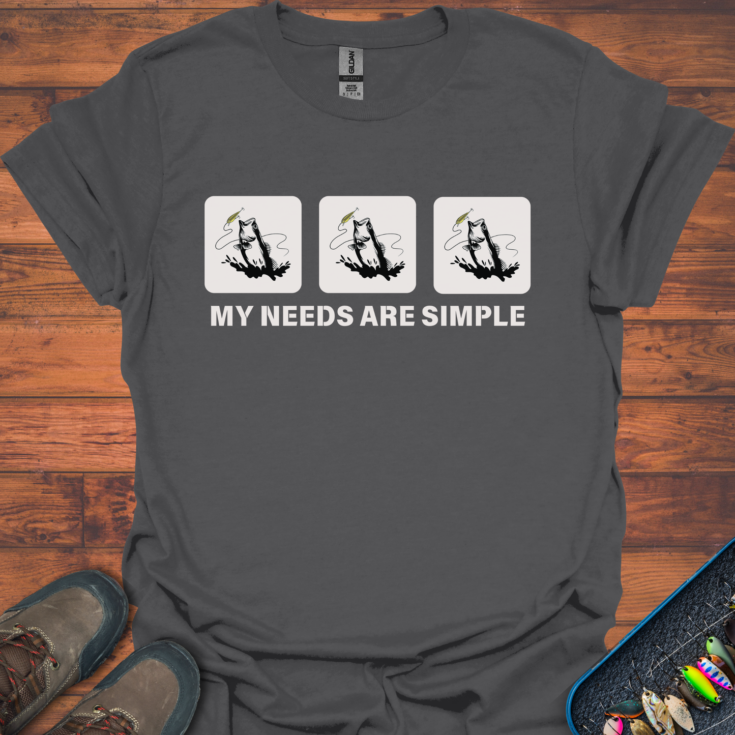 My Needs Are Simple T-Shirt