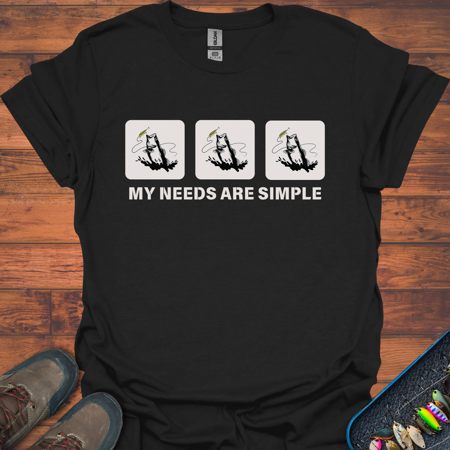 My Needs Are Simple T-Shirt