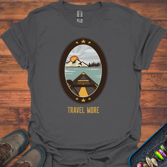 Travel More T-Shirt