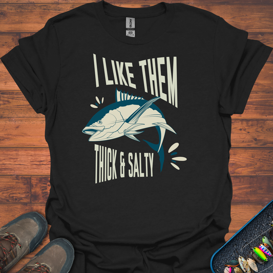 Thick And Salty T-Shirt