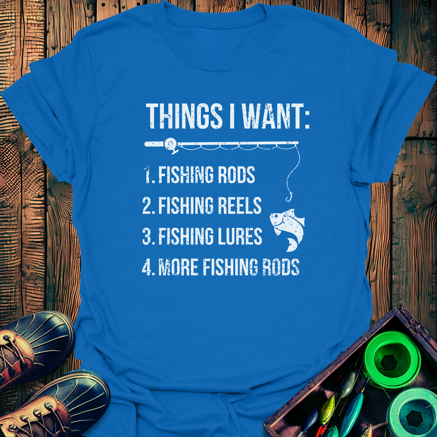 Things I Want T-Shirt