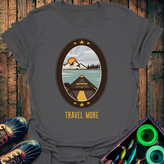 Travel More T-Shirt