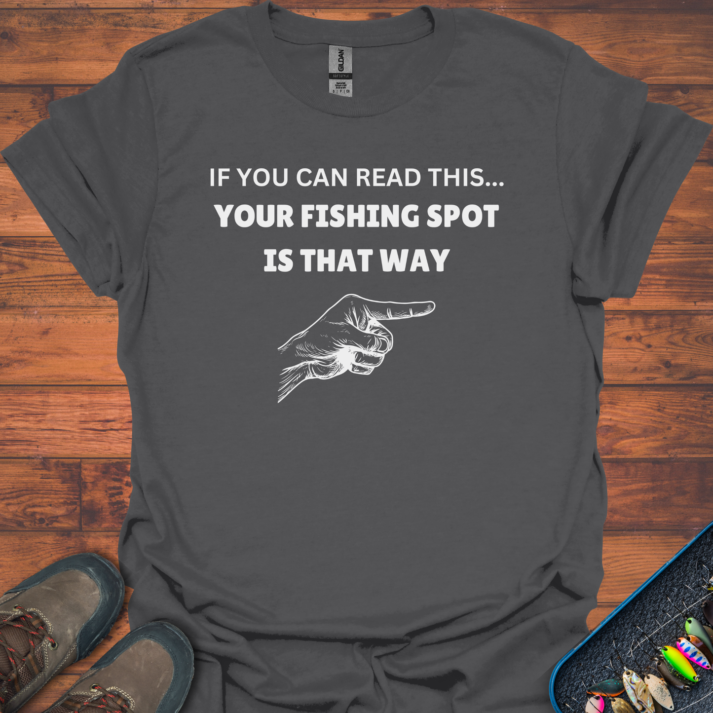 Your Fishing Spot Is That Way T-Shirt