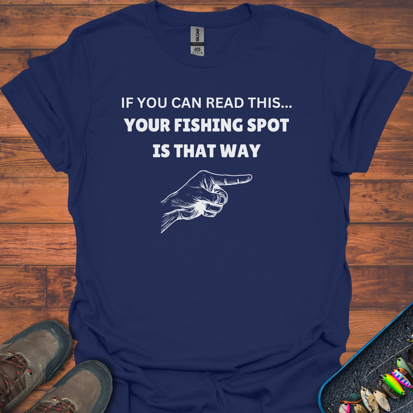 Your Fishing Spot Is That Way T-Shirt